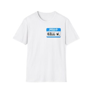 Alcoholics anonymous shirt bill w