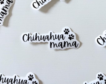 Chihuahua Mama Waterproof Sticker: Dog Mom Laptop Decal