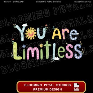 Sie sind grenzenlos, Png digitaler Download, Inspiration Png Design, wunderliche Kunst Png, erhebendes Zitat Png, Wand Kunstdruck Download