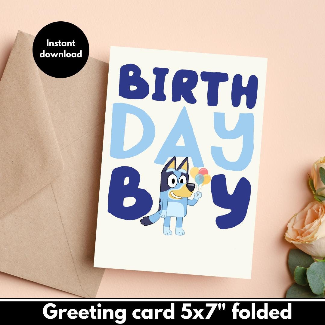 Bluey Boy Edition DIGITAL Download Printable Birthday Card