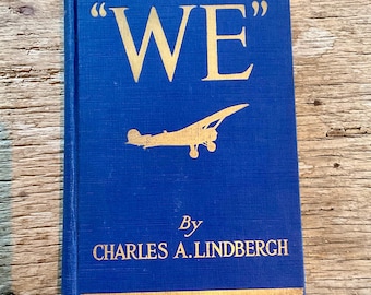 Early Reprint “We” Charles A. Lindbergh – Aviation Classic Hardcover 1927 – Spirit of St. Louis – Pilot Memoir Book – 315 Pages