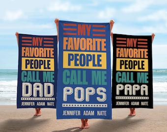 My Favorite People Call Me Papa Beach Towel, Custom christmas gift, Custom Grandpa Beach Towel, Papa Beach Towel, Gifts for Dad, Papa Gifts