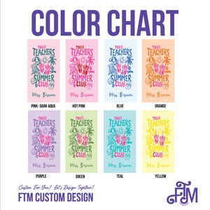 May include: A colour chart showcasing designs for the "Tired Teachers Summer Club." Each design includes beach-themed graphics and the name "Mrs. Brown." The chart displays designs in pink, hot pink, blue, orange, purple, green, teal, and yellow.
