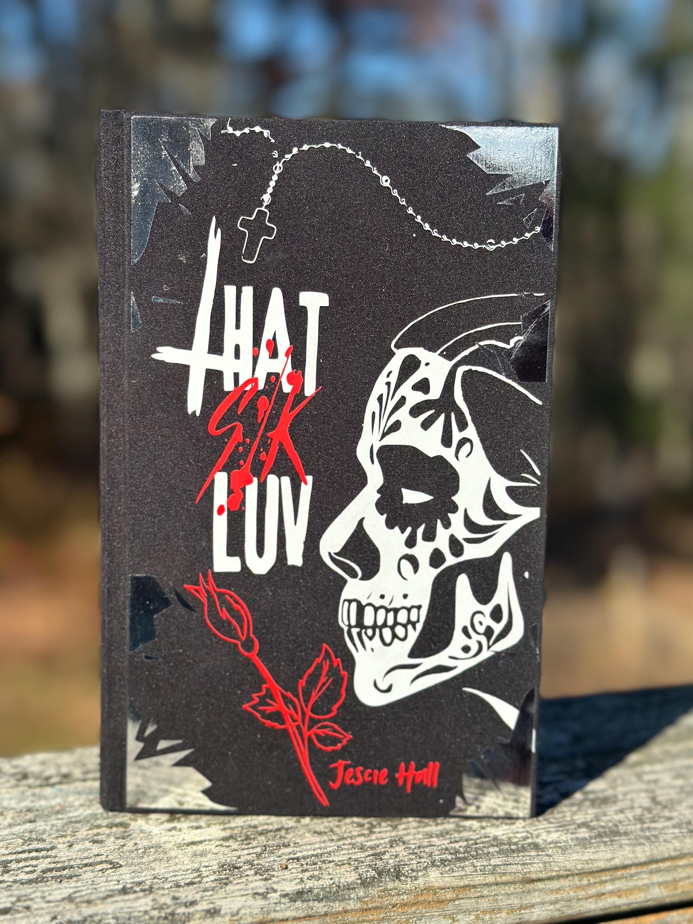 That Sik Luv by Jescie Hall | Special Edition | Rebound book | Rebind | Paperback to hardcover
