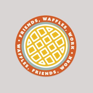 Friends, Waffles, Work. Waffles, Friends, Work | Leslie Knope friendship vinyl sticker decal