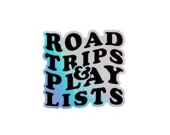 Roadtrips and Playlists holographic vinyl sticker decal