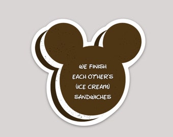 We finish each other's ice cream sandwiches | Mickey | Sticker | Disneyland decal
