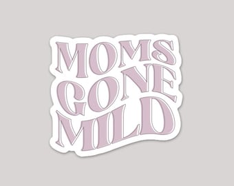 Moms Gone Mild matte vinyl water bottle sticker