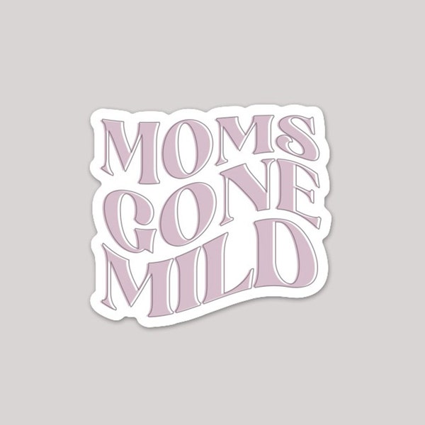 Moms Gone Wild Etsy