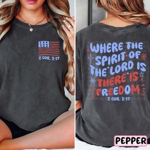 4th Of July Comfort Colors® Shirt Religious American Shirt Where the Spirit Of The Lord Is Shirt Christian Religious Quote Faith Based Gift