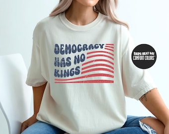USA Comfort Colors® Shirt Democracy Shirt Anti Trump Shirt Democracy Has No Kings Shirt Resist American Flag Anti MAGA Liberal Democrat Tee