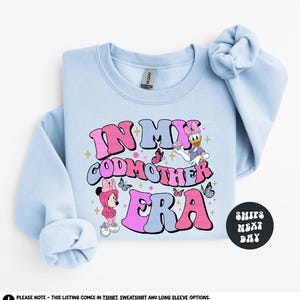 In My Godmother Era Disney Shirt Fairy Godmother Shirt Grandmother Sweatshirt Mother&#39;s Day Gift Disney Godmother Shirt Gift For Godmother