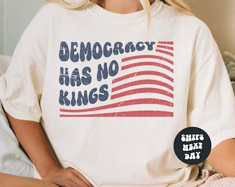 USA Shirt Democracy Shirt Anti Trump Shirt Democracy Has No Kings Shirt Resist American Flag Shirt Anti MAGA Liberal Shirt Democrat Shirt