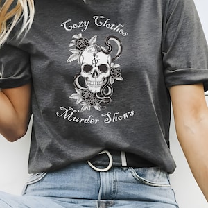 Cozy clothes and murder shows, True Crime Shirt for Women, I Like Murder Shows Cozy Clothes shirt, True Crime Junkie, Funny True Crime Gift