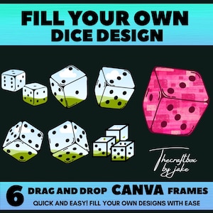 Könnte beinhalten: Ein Bild mit dem Text "FILL YOUR OWN DICE DESIGN" und "DRAG AND DROP CANVA FRAMES". Es zeigt sechs Würfeldesigns, darunter einen rosa Würfel. Die Würfel haben schwarze Punkte und einige haben ein grün-blaues Design.