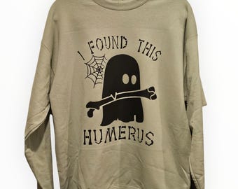 I Found This Humerus Crew Neck - Sage