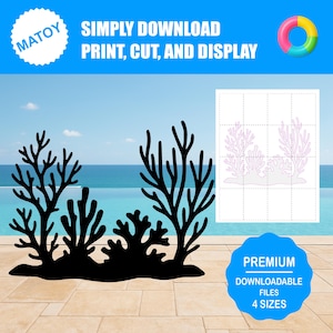 May include: Black coral reef silhouette against a blue sky and water backdrop. The image includes the text "SIMPLY DOWNLOAD PRINT, CUT, AND DISPLAY" and "PREMIUM DOWNLOADABLE FILES 4 SIZES". A cut-out coral reef design is also shown.