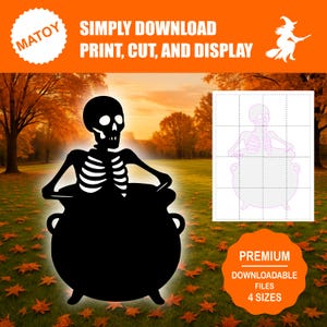 May include: A black skeleton figure sitting in a cauldron, with the text "SIMPLY DOWNLOAD, PRINT, CUT, AND DISPLAY". A witch silhouette is in the top right corner. The image also includes a template for cutting and the words "PREMIUM DOWNLOADABLE FILES 4 SIZES".
