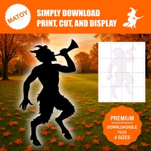 May include: Black silhouette of a satyr playing a horn, with the text "SIMPLY DOWNLOAD, PRINT, CUT, AND DISPLAY." A witch silhouette is in the upper right corner. Includes a printable template and the words "PREMIUM DOWNLOADABLE FILES 4 SIZES."