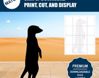 May include: A black meerkat silhouette stands on a tiled surface against a desert backdrop. The image includes a printable template and text that reads "SIMPLY DOWNLOAD, PRINT, CUT, AND DISPLAY." A badge states "PREMIUM DOWNLOADABLE FILES 4 SIZES."