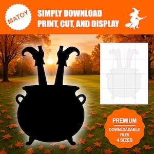 May include: A black silhouette of a cauldron with two legs and boots sticking out of the top. The image includes text that reads MATOY, SIMPLY DOWNLOAD PRINT, CUT, AND DISPLAY, and PREMIUM DOWNLOADABLE FILES 4 SIZES, with a witch graphic.