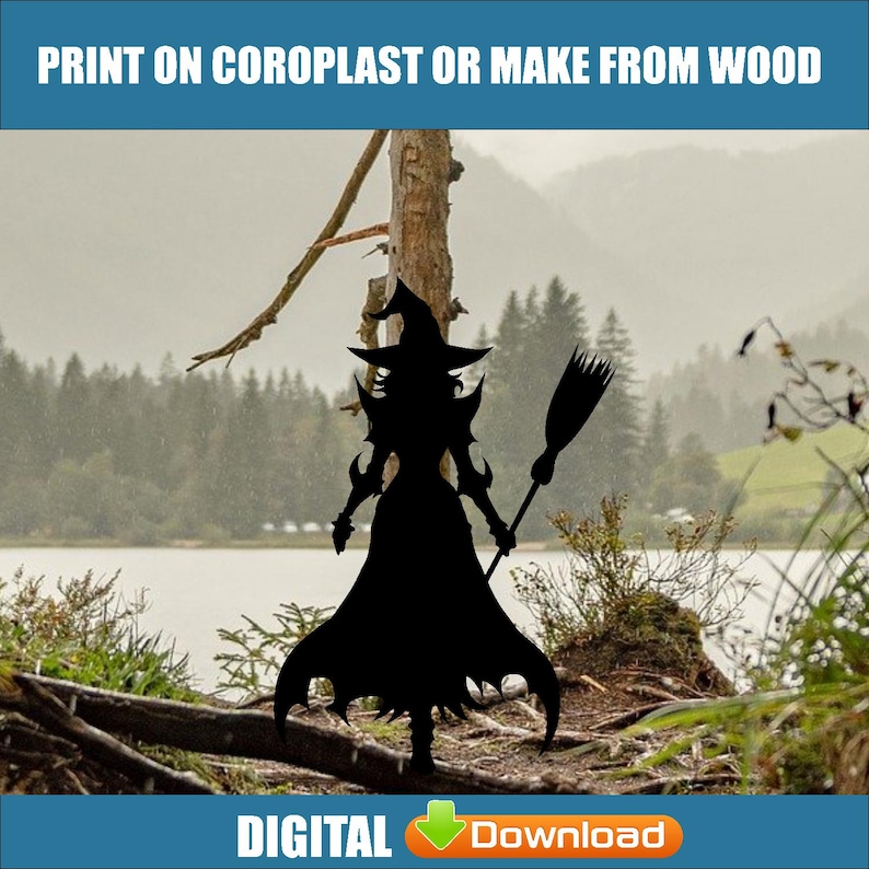 May include: Silhouette of a witch with a pointed hat and broom, standing in a forest setting with a lake in the background. The text "PRINT ON COROPLAST OR MAKE FROM WOOD" is at the top of the image.