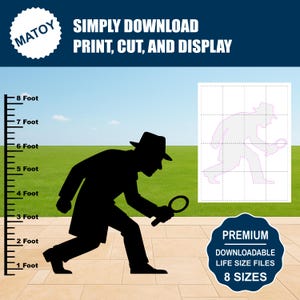 May include: A black silhouette of a detective with a magnifying glass, set against a green and blue backdrop. The image includes the text "SIMPLY DOWNLOAD PRINT, CUT, AND DISPLAY" and "PREMIUM DOWNLOADABLE LIFE SIZE FILES 8 SIZES". A scale shows measurements up to 8 feet.