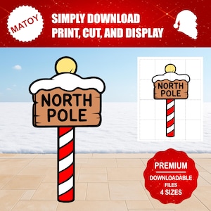 May include: A digital illustration of a North Pole sign. The sign is brown with the words "NORTH POLE" in black. The pole is red and white striped. The image also includes the text "SIMPLY DOWNLOAD PRINT, CUT, AND DISPLAY" and "PREMIUM DOWNLOADABLE FILES 4 SIZES".