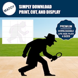 May include: A black silhouette of a detective with a magnifying glass, set against a backdrop of a grassy field and blue sky. The image includes the text "SIMPLY DOWNLOAD PRINT, CUT, AND DISPLAY" and "PREMIUM DOWNLOADABLE LIFE SIZE FILES 4 SIZES".