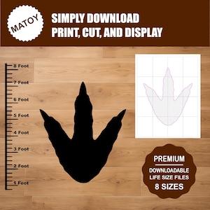 May include: A black dinosaur footprint graphic with a measuring scale from 1 to 8 feet. The text reads "SIMPLY DOWNLOAD PRINT, CUT, AND DISPLAY" and "PREMIUM DOWNLOADABLE LIFE SIZE FILES 8 SIZES". A dinosaur footprint outline is also shown.