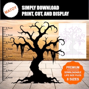 May include: A black silhouette of a spooky tree with a gnarled trunk and branches, with hanging moss. The image includes a size chart in feet, ranging from 1 to 8 feet. Text reads "SIMPLY DOWNLOAD PRINT, CUT, AND DISPLAY" and "PREMIUM DOWNLOADABLE LIFE SIZE FILES 8 SIZES."