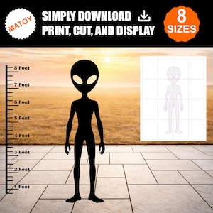May include: A digital download file featuring a black silhouette of an alien figure. The image includes a vertical ruler marked from 1 to 8 feet, text stating SIMPLY DOWNLOAD PRINT, CUT, AND DISPLAY, and a grid showing 8 sizes for the alien graphic.