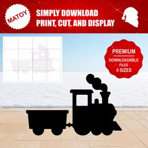 May include: A black silhouette of a toy train with a coal car. The image includes the text "SIMPLY DOWNLOAD PRINT, CUT, AND DISPLAY" and "PREMIUM DOWNLOADABLE FILES 4 SIZES". A Santa Claus graphic is in the upper right corner.