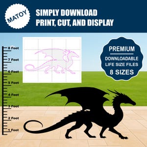 May include: A black dragon silhouette with a wingspan of up to 8 feet, next to a scale. The image includes the text "SIMPLY DOWNLOAD PRINT, CUT, AND DISPLAY" and "PREMIUM DOWNLOADABLE LIFE SIZE FILES 8 SIZES".