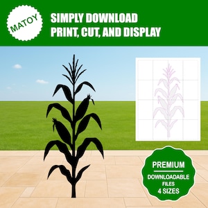 May include: Black silhouette of a corn stalk with two ears of corn. The image includes the text "SIMPLY DOWNLOAD PRINT, CUT, AND DISPLAY" and "PREMIUM DOWNLOADABLE FILES 4 SIZES". A grid with a corn stalk outline is also present.
