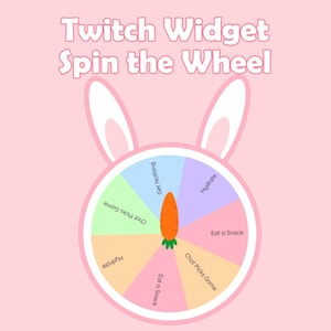 May include: A pink graphic featuring a bunny-themed wheel with the text "Twitch Widget Spin the Wheel." The wheel is divided into segments with phrases like "Hydrate" and "Eat a Snack." A carrot acts as the spinner.