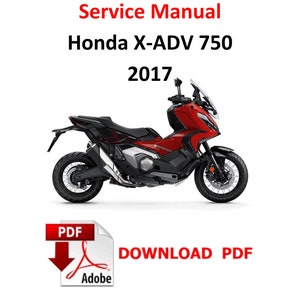 Puede incluir: Una motocicleta Honda X-ADV 750 roja del 2017. La motocicleta se muestra en vista de perfil con la rueda delantera girada ligeramente hacia la derecha. El texto "Service Manual" y "DOWNLOAD PDF" es visible en la imagen.