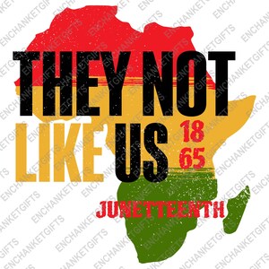 Sie mögen uns nicht Png, Juni 1865 Png, Schwarze Geschichte Png, Afro-Amerikaner Png, Afro Juniteenth Png, Afrika Karten Png, Emanzipationstag
