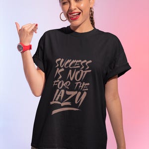 Il successo non è per i pigri: maglietta "Hustle Motivation", maglietta streetwear