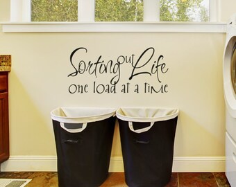 Laundry Room Sign Wall Decal "Sorting out Life One Load at a Time"  Laundry Room Decor Vinyl Lettering Laundry Wall Art