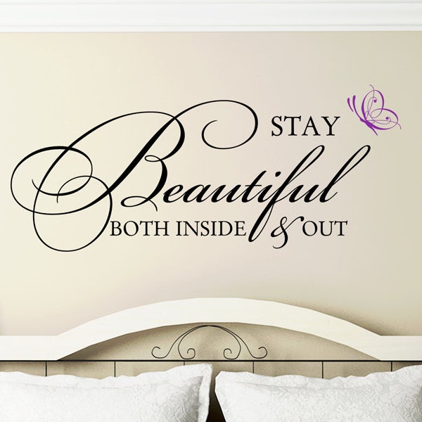 Bedroom Decor Wall Decal Teen Girl Gift " Stay Beautiful both Inside and Out " Vinyl Lettering Wall Decal Quote Sticker