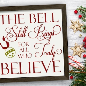 Polar Express The Bell Still Rings Christmas Sign VINYL DECAL/  Rustic Christmas Decoration Christmas Farmhouse Wood Sign Stencil Wall Decor