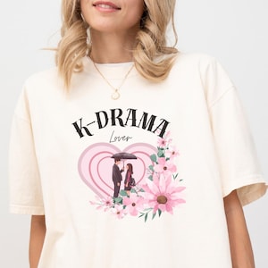 Korean Drama Shirt, K-Drama Lover Shirt, K-Drama Shirt, K-Drama Fan Gift, Korean Style Clothing, K-Drama Aesthetic Tee,Korean Comfort Colors