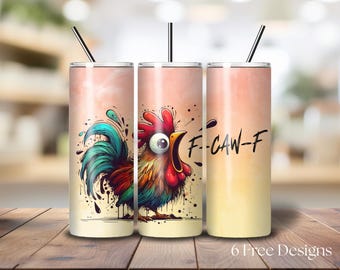 F-CAW-F Tumbler Wrap,  Funny Chicken 20 oz Sublimation Tumbler Design, Sarcastic Screaming Rooster Meme Digital Download