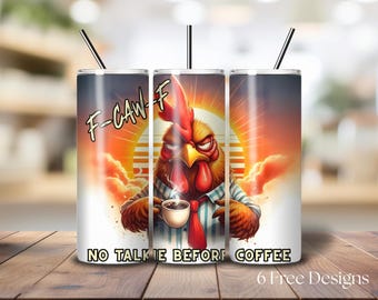 F-CAW-F No Talkie Before Coffee Tumbler Wrap,  Funny Rooster 20 oz Sublimation Tumbler Design, Sarcastic Chicken Meme Digital Download
