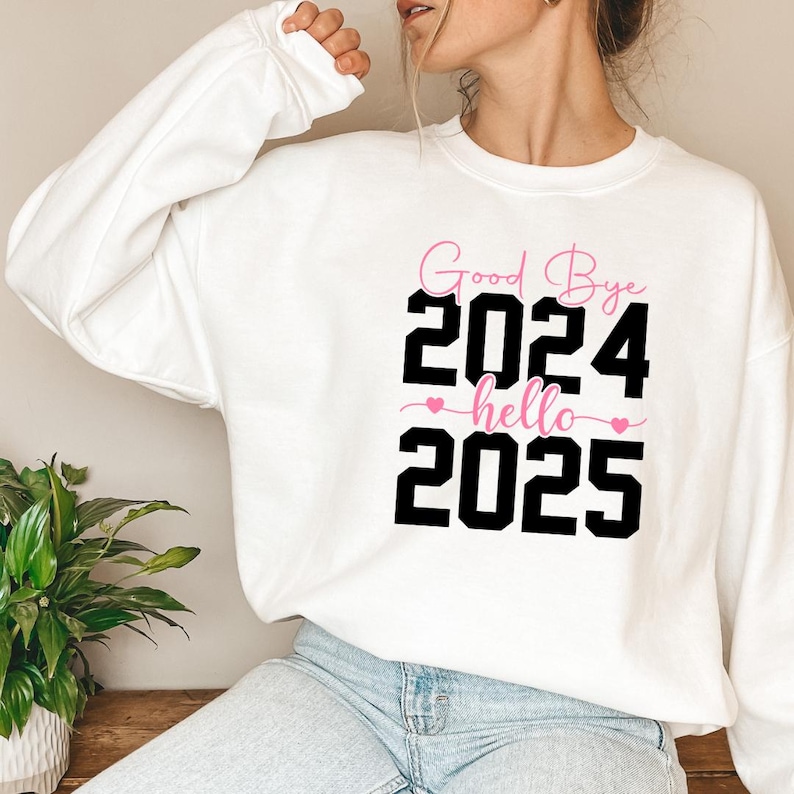 Goodbye 2024 Hello 2025 Sweatshirt, New Year Eve Pullover, Pink and