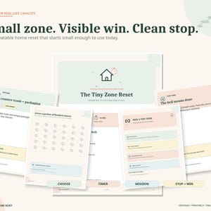 May include: A collection of printable instructional cards titled The Tiny Zone Reset, featuring pastel-colored backgrounds and black text. The cards include headings like Bin counter trash, Pick a tiny zone, and Stop card, with icons and checklists for home organization tasks.
