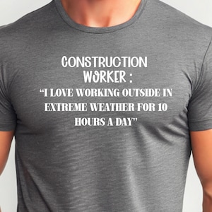 Funny Construction Worker Tee, Funny Construction Shirt, Labor Day, Contractor T-Shirt, Worker Gift, Hard Hat Life Shirt, Blue Collar Humor