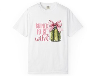 Brined to Be Wild T-shirt, Unisex Tee, Pickle Lover Gift, Dill Pickle Shirt, gift for her, dill pickles shirt, dill with it, funny pickle