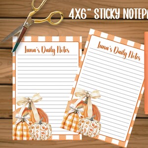 May include: 4x6 inch sticky notepad with a pumpkin theme. The notepad has lined pages, a gingham border, and the text "Luna's Daily Notes." The design includes watercolor pumpkins and a bow.